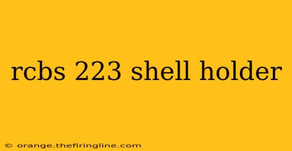 rcbs 223 shell holder