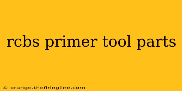 rcbs primer tool parts