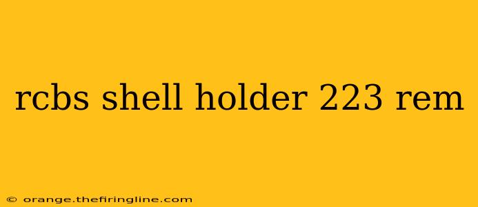 rcbs shell holder 223 rem