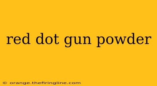 red dot gun powder