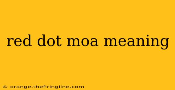 red dot moa meaning