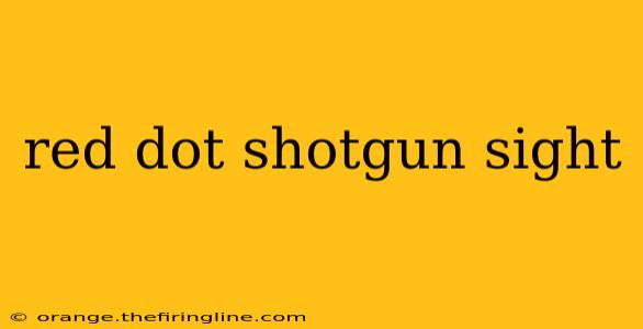 red dot shotgun sight