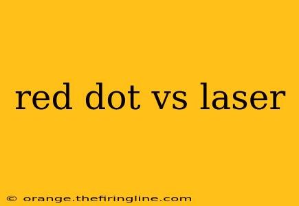 red dot vs laser