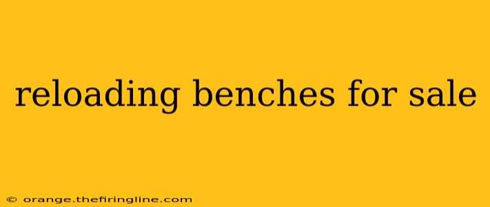 reloading benches for sale