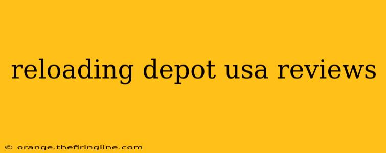 reloading depot usa reviews