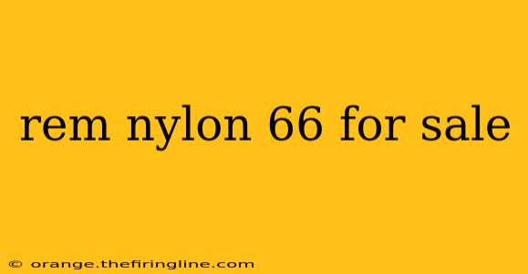 rem nylon 66 for sale