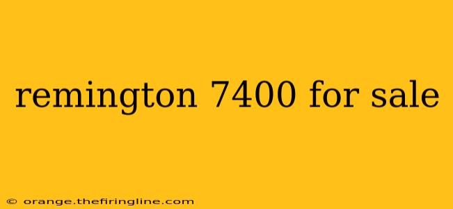 remington 7400 for sale