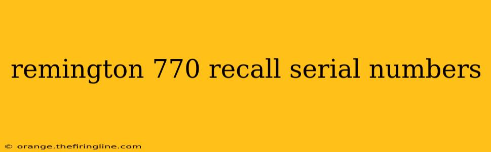 remington 770 recall serial numbers