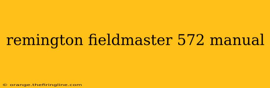 remington fieldmaster 572 manual