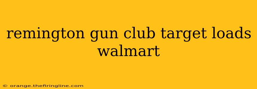 remington gun club target loads walmart