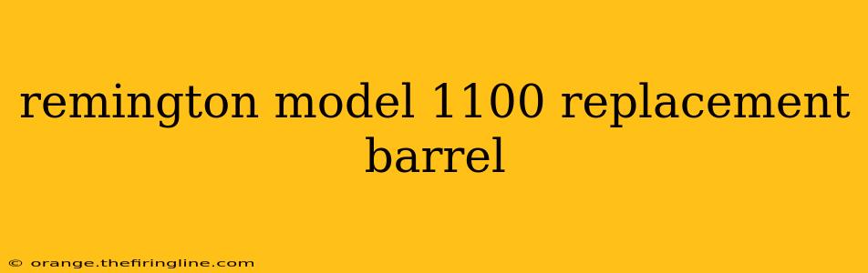 remington model 1100 replacement barrel