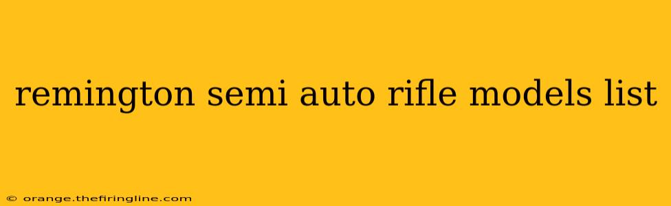 remington semi auto rifle models list