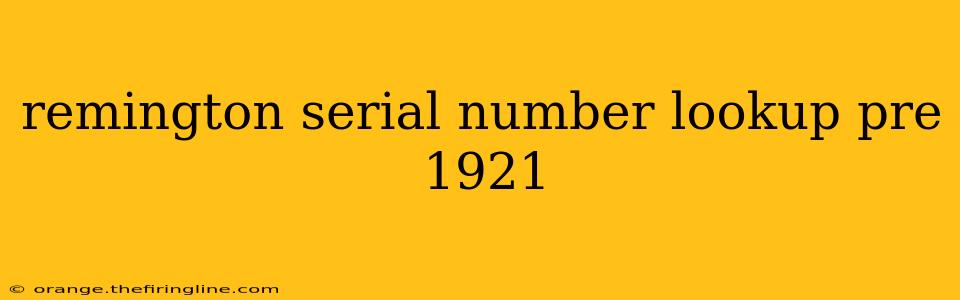 remington serial number lookup pre 1921