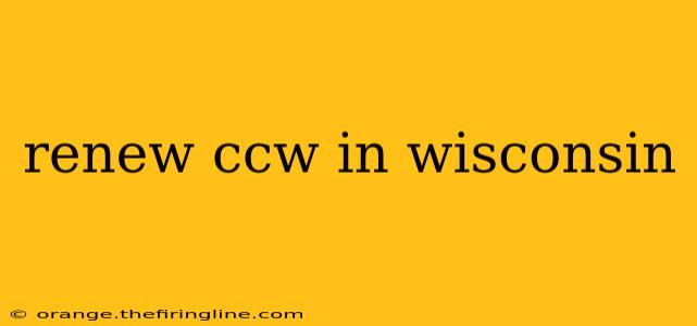 renew ccw in wisconsin