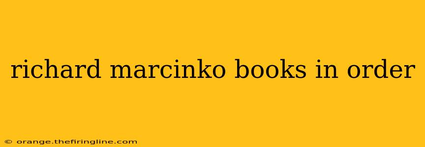 richard marcinko books in order