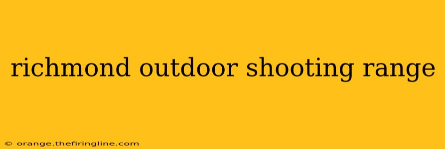 richmond outdoor shooting range