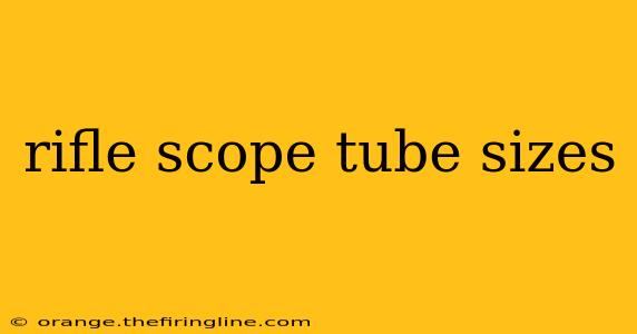 rifle scope tube sizes