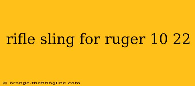 rifle sling for ruger 10 22