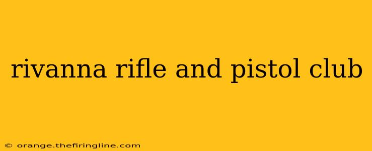 rivanna rifle and pistol club