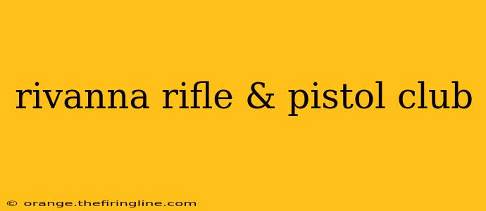 rivanna rifle & pistol club