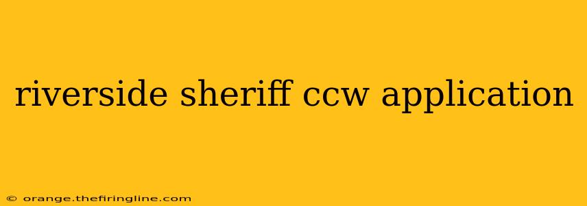 riverside sheriff ccw application