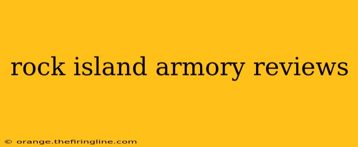 rock island armory reviews