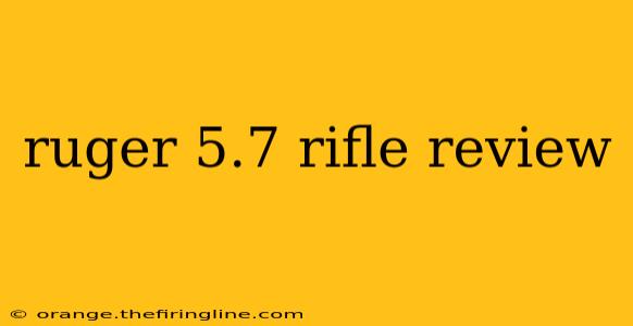 ruger 5.7 rifle review