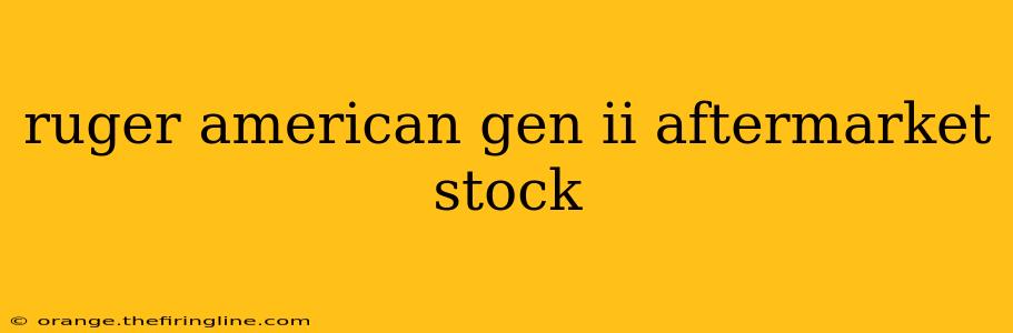 ruger american gen ii aftermarket stock