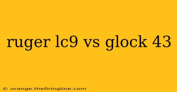 ruger lc9 vs glock 43