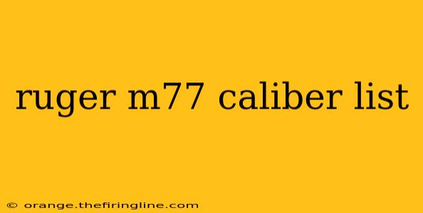 ruger m77 caliber list