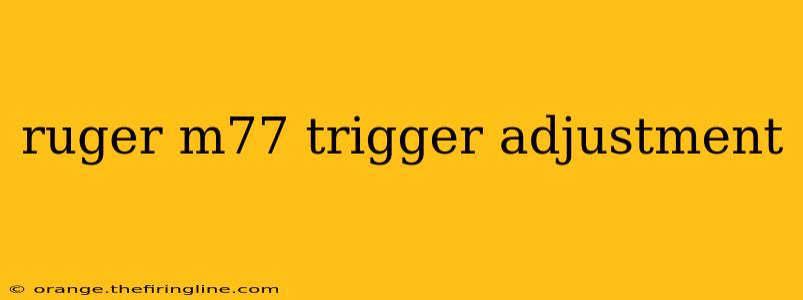 ruger m77 trigger adjustment