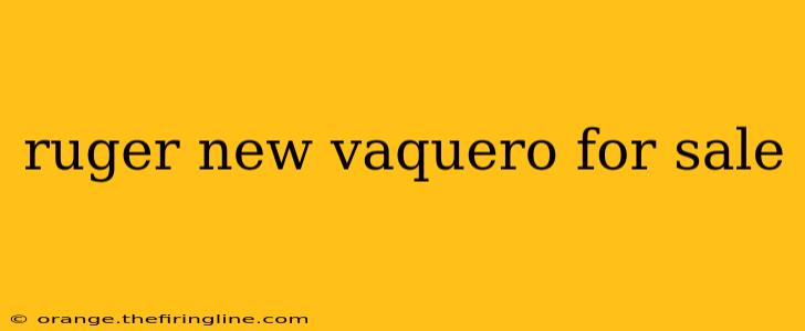 ruger new vaquero for sale