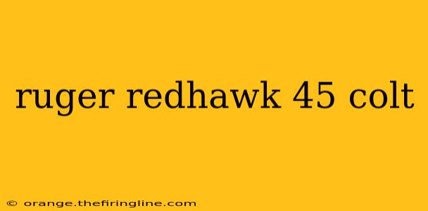 ruger redhawk 45 colt