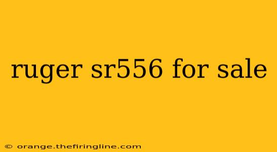 ruger sr556 for sale