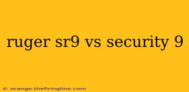 ruger sr9 vs security 9