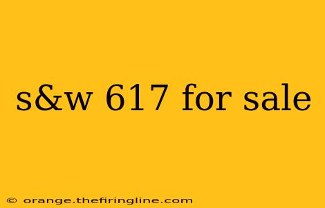 s&w 617 for sale