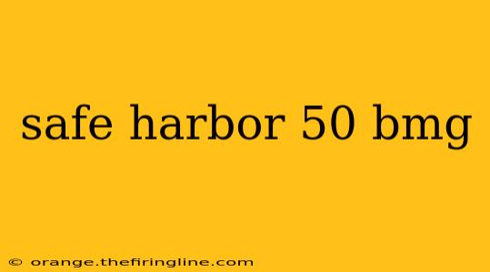 safe harbor 50 bmg