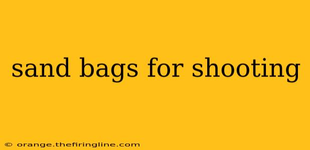 sand bags for shooting