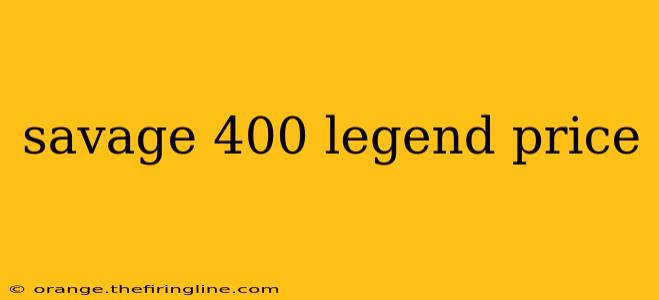 savage 400 legend price