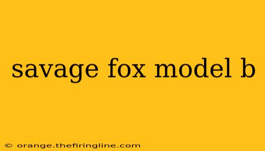 savage fox model b