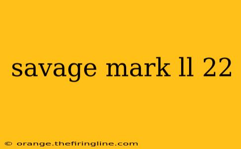 savage mark ll 22