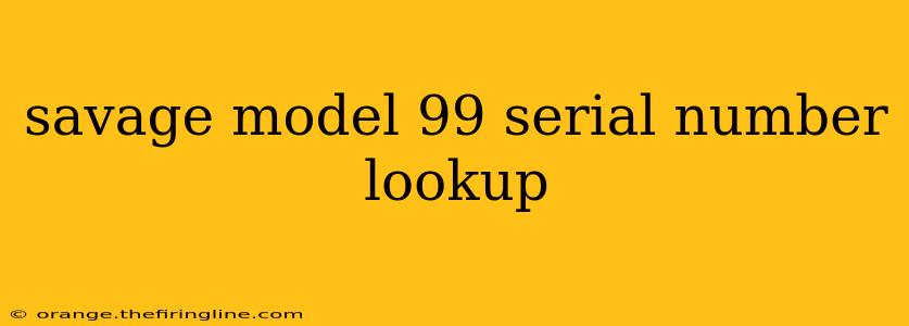 savage model 99 serial number lookup