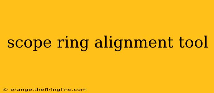 scope ring alignment tool