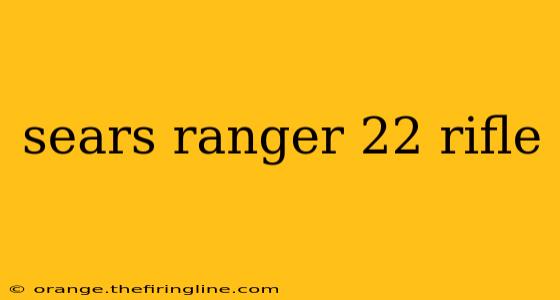 sears ranger 22 rifle