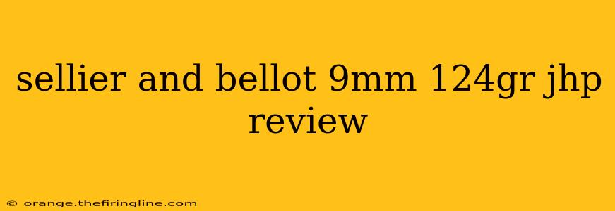 sellier and bellot 9mm 124gr jhp review