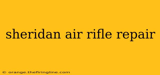 sheridan air rifle repair