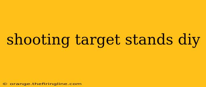 shooting target stands diy