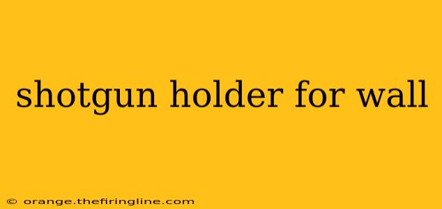 shotgun holder for wall