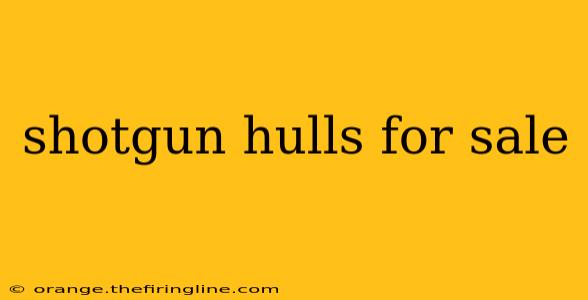 shotgun hulls for sale