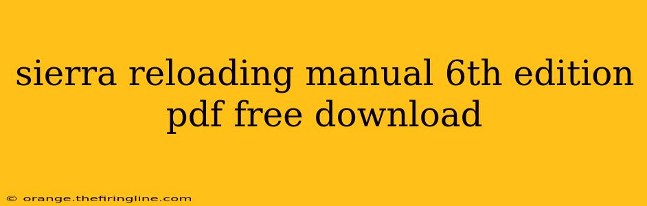 sierra reloading manual 6th edition pdf free download